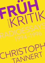 Cover von Frühkritik. Radioessays 1994-1996