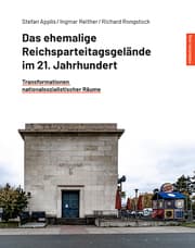 Cover von Das ehemalige Reichsparteitagsgelände im 21. Jahrhundert