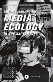 Cover von Eric McLuhan and the Media Ecology in the XXI Century