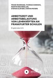 Cover von Arbeitszeit und Arbeitsbelastung von Lehrkräften an Frankfurter Schulen 2020