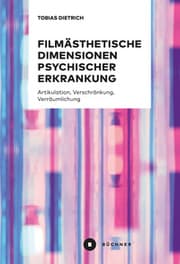 Cover von Filmästhetische Dimensionen psychischer Erkrankung