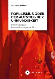 Cover von Populismus oder der Aufstieg der Unmündigkeit