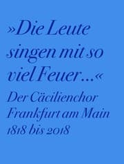 Cover von Der Cäcilienchor Frankfurt am Main 1818 bis 2018