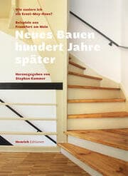 Cover von Neues Bauen hundert Jahre später - Wie saniere ich ein Ernst May Haus?