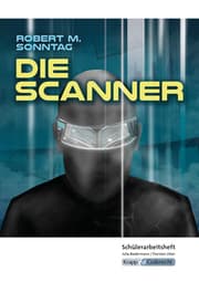 Cover von Die Scanner - Robert M. Sonntag - Schülerarbeitsheft