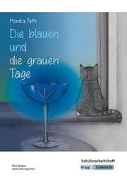 Cover von Die blauen und die grauen Tage - Monika Feth - Schülerarbeitsheft