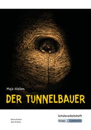 Cover von Der Tunnelbauer - Maja Nielsen - Schülerarbeitsheft