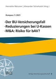 Cover von Der BU-Versicherungsfall, Reduzierung bei U-Kassen, M&A: Risiko für bAV
