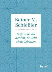 Cover von Sag, was du denkst. So lebt sichs leichter.
