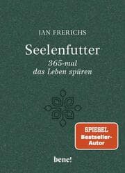 Cover von Seelenfutter - 365-mal das Leben spüren