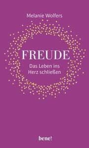 Cover von Freude - Das Leben ins Herz schließen