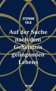 Cover von Auf der Suche nach dem Geheimnis gelingenden Lebens