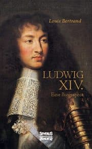 Cover von Ludwig der Vierzehnte. Eine Biographie