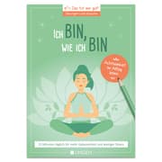 Cover von Ich bin, wie ich bin: 15 Minuten täglich für mehr Gelassenheit und weniger Stress
