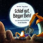 Cover von Schlaf gut, Bagger Ben! Eine Gute-Nacht-Geschichte von der Baustelle