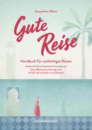 Cover von Gute Reise: Handbuch für nachhaltiges Reisen