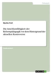 Cover von Die Anschlussfähigkeit der Reformpädagogik vor dem Hintergrund der aktuellen Kontroverse