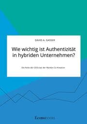 Cover von Wie wichtig ist Authentizität in hybriden Unternehmen? Die Rolle der CEOs bei der Marken-Co-Kreation