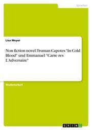 Cover von Non fiction novel. Truman Capotes 'In Cold Blood' und Emmanuel 'Carreres LAdversaire'