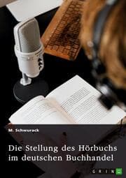 Cover von Die Stellung des Hörbuchs im deutschen Buchhandel