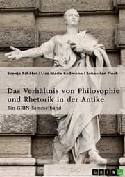 Cover von Das Verhältnis von Philosophie und Rhetorik in der Antike. Zum Ideal des Redners