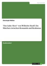 Cover von 'Das kalte Herz' von Wilhelm Hauff. Ein Märchen zwischen Romantik und Realismus