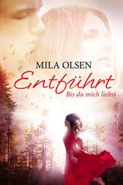 Cover von Entführt - Bis du mich liebst