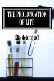 Cover von The Prolongation Of Life