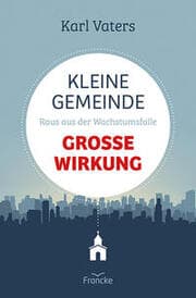 Cover von Kleine Gemeinde - große Wirkung