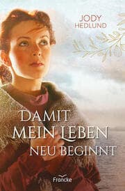 Cover von Damit mein Leben neu beginnt