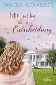 Cover von Mit jeder kleinen Entscheidung