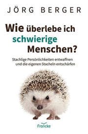 Cover von Wie überlebe ich schwierige Menschen?
