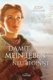 Cover von Damit mein Leben neu beginnt