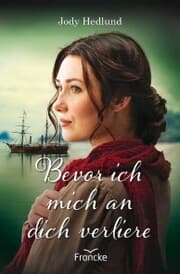 Cover von Bevor ich mich an dich verliere