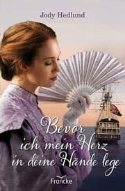 Cover von Bevor ich mein Herz in deine Hände lege