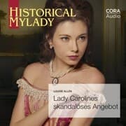Cover von Lady Carolines skandalöses Angebot (Historical MyLady 590)