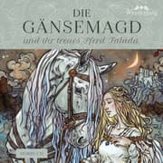 Cover von Die Gänsemagd und ihr treues Pferd Falada