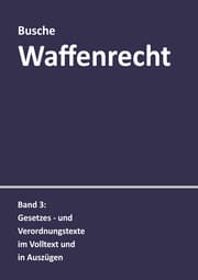 Cover von Waffenrecht: Praxiswissen für Waffenbesitzer, Handel, Verwaltung und Justiz 3