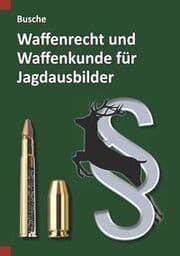 Cover von Waffenrecht und Waffenkunde für Jagdausbilder