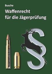Cover von Waffenrecht für die Jägerprüfung