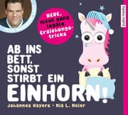 Cover von Ab ins Bett, sonst stirbt ein Einhorn!