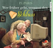 Cover von Wer früher geht, verpasst den Schluss