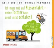 Cover von Ich muss mit auf Klassenfahrt - meine Tochter kann sonst nicht schlafen!