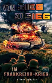 Cover von Von Sieg zu Sieg im Frankreich-Krieg