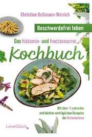 Cover von Beschwerdefrei leben - Das histamin- und fructosearme Kochbuch