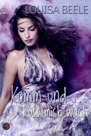 Cover von Komm und ... küss mich wach