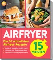 Cover von AIR FRYER Quick & Easy - 15 Minuten