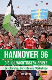 Cover von Hannover 96 - die 100 wichtigsten Spiele