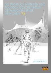 Cover von Die sportlich heiteren und politisch gescheiterten Olympischen Spiele München 72