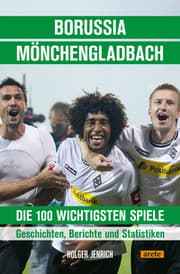 Cover von Borussia Mönchengladbach - die 100 wichtigsten Spiele